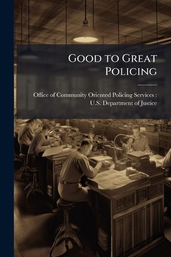 Cover image for Good to Great Policing