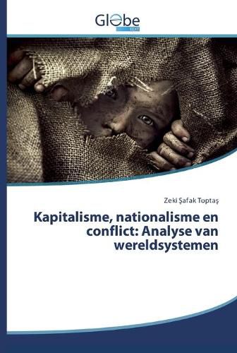 Kapitalisme, nationalisme en conflict: Analyse van wereldsystemen