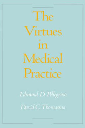 Cover image for The Virtues in Medical Practice