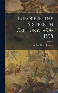 Cover image for Europe in the Sixteenth Century, 1494-1598