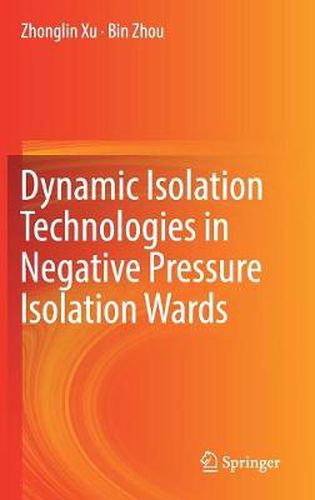 Cover image for Dynamic Isolation Technologies in Negative Pressure Isolation Wards