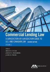 Cover image for Commercial Lending Law: A Jurisdiction-by-Jurisdiction Guide to U.S. and Canadian Law