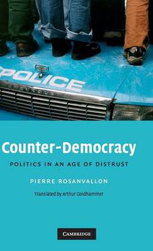 Counter-Democracy: Politics in an Age of Distrust