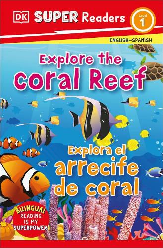 Cover image for DK Super Readers Level 1 Bilingual Explore the Coral Reef - Explora el arrecife de coral