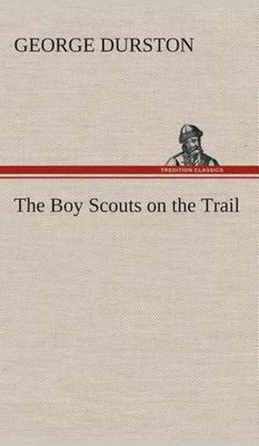 The Boy Scouts on the Trail