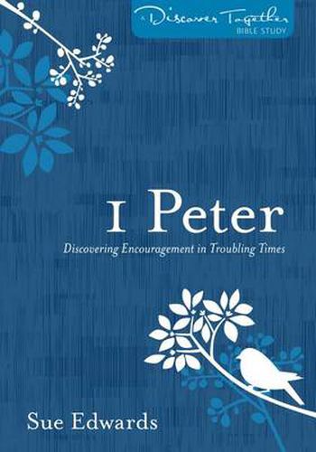 Cover image for 1 Peter: Discovering Encouragement in Troubling Times