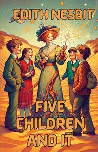 Cover image for Five Children And It(Illustrated)