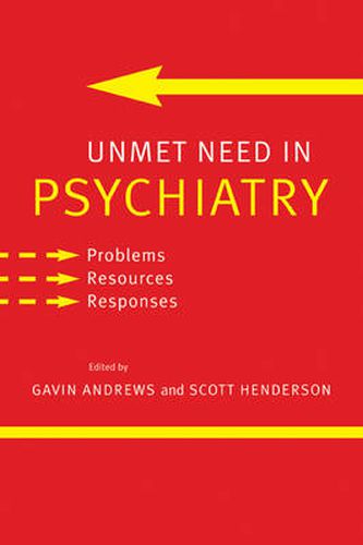 Cover image for Unmet Need in Psychiatry: Problems, Resources, Responses