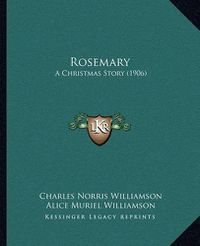 Cover image for Rosemary: A Christmas Story (1906)