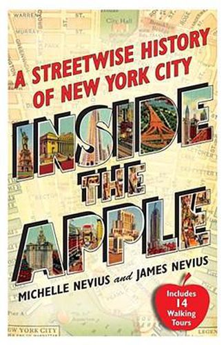 Cover image for Inside the Apple: A Streetwise History of New York City