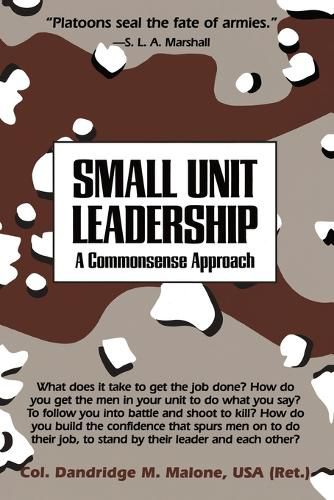 Cover image for Small Unit Leadership: A Commonsense Approach