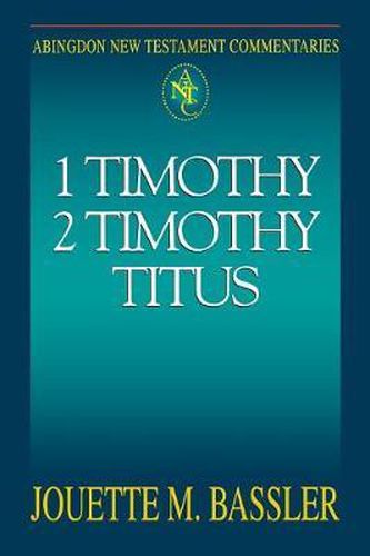 Cover image for Abingdon New Testament Commentaries: 1 Timothy, 2 Timothy, Titus