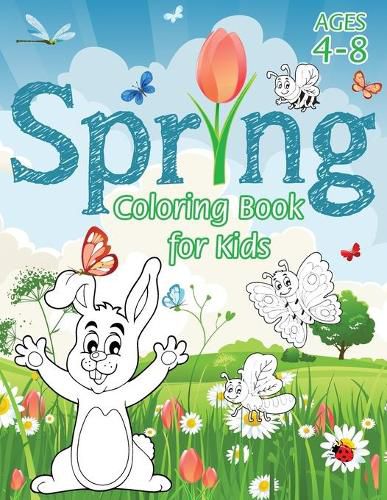 Cover image for Spring Coloring Book for Kids: (Ages 4-8) With Unique Coloring Pages! (Seasons Coloring Book & Activity Book for Kids)