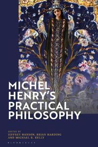 Cover image for Michel Henry's Practical Philosophy