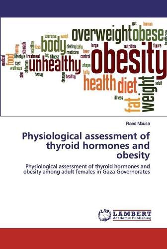 Cover image for Physiological assessment of thyroid hormones and obesity