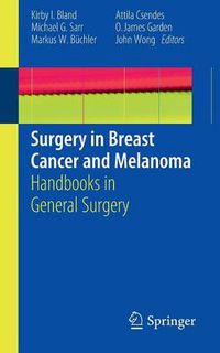 Cover image for Surgery in Breast Cancer and Melanoma: Handbooks in General Surgery