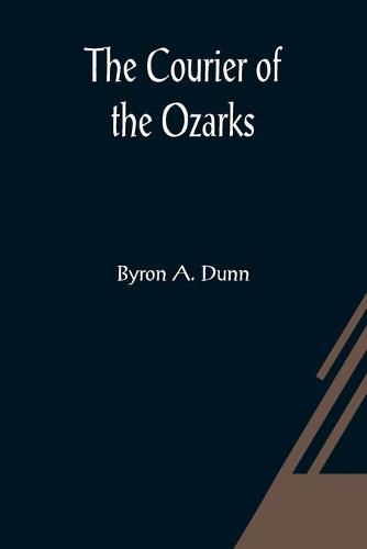Cover image for The Courier of the Ozarks