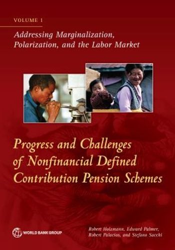 Progress and challenges of nonfinancial defined contribution pension schemes: Vol. 1: Addressing marginalization, polarization, and the labor market