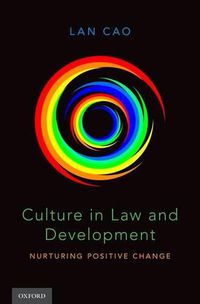 Cover image for Culture in Law and Development: Nurturing Positive Change