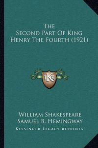 Cover image for The Second Part of King Henry the Fourth (1921)