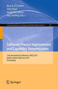 Cover image for Software Process Improvement and Capability Determination: 11th International Conference, SPICE 2011, Dublin, Ireland, May 30 - June 1, 2011. Proceedings