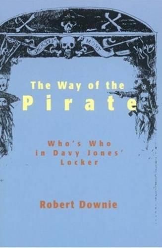 Cover image for Way of the Pirate: Who's Who is Davy Jones' Locker