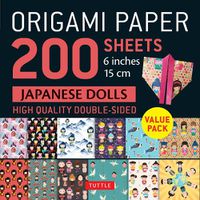 Cover image for Origami Paper 200 sheets Japanese Dolls 6 inch (15 cm)