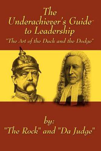 Cover image for The Underachiever's GuideT to Leadership: The Art of the Duck and Dodge