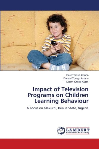 Cover image for Impact of Television Programs on Children Learning Behaviour