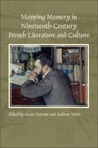 Cover image for Mapping Memory in Nineteenth-Century French Literature and Culture