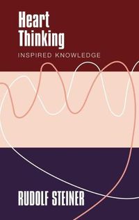 Cover image for Heart Thinking: Inspired Knowledge