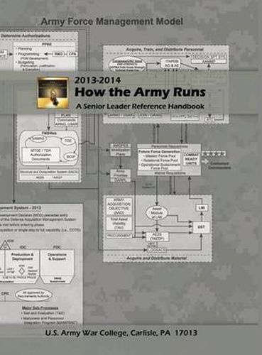 How the Army Runs: A Senior Leader Reference Handbook, 2013-2014