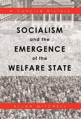 Cover image for Socialism and the Emergence of the Welfare State: A Concise History