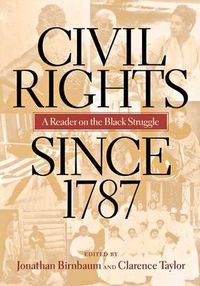 Cover image for Civil Rights Since 1787: A Reader on the Black Struggle