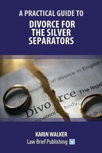 Cover image for A Practical Guide to Divorce for the Silver Separators