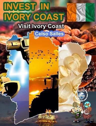 INVEST IN IVORY COAST - Visit Ivory Coast - Celso Salles
