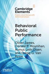 Cover image for Behavioral Public Performance: How People Make Sense of Government Metrics