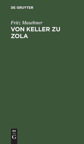 Von Keller Zu Zola: Kritische Aufsatze