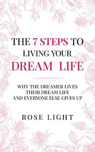 Cover image for The 7 Steps to Living Your Dream Life