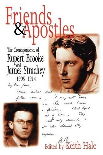 Cover image for Friends and Apostles: The Correspondence of Rupert Brooke and James Strachey, 1905-1914