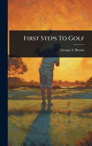 Cover image for First Steps To Golf