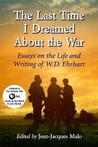 Cover image for The Last Time I Dreamed About the War: Essays on the Life and Writing of W.D. Ehrhart