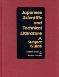 Cover image for Japanese Scientific and Technical Literature: A Subject Guide