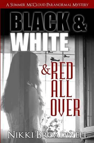Cover image for Black and White and Red all Over: a Summer McCloud paranormal mystery