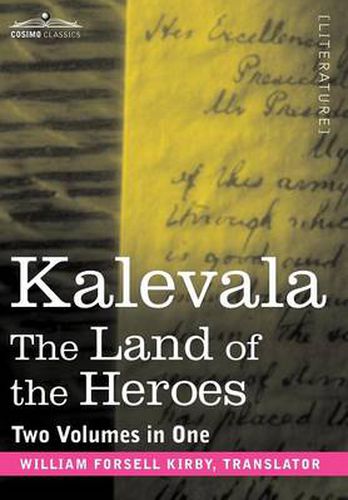 Cover image for Kalevala: The Land of the Heroes (Two Volumes in One)