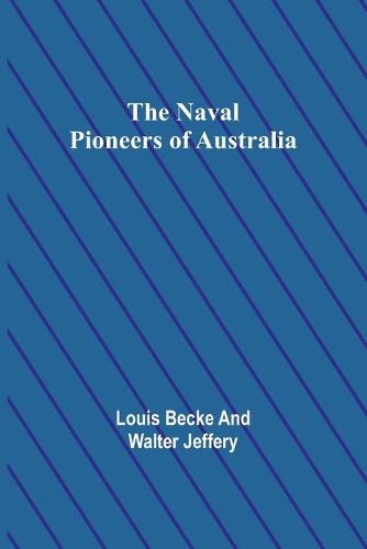 Cover image for The Naval Pioneers of Australia
