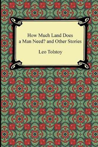 Cover image for How Much Land Does a Man Need? and Other Stories