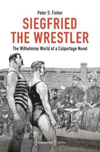 Cover image for Siegfried the Wrestler