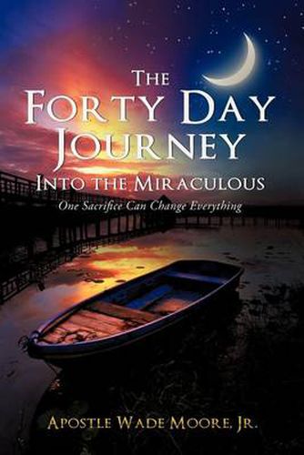 Cover image for The Forty Day Journey Into the Miraculous