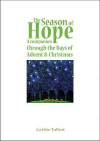 Cover image for The Season of Hope: A Companion through the Days of Advent & Christmas
